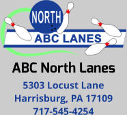 ABC North Lanes 5303 Locust Lane Harrisburg, PA 17109 717-545-4254